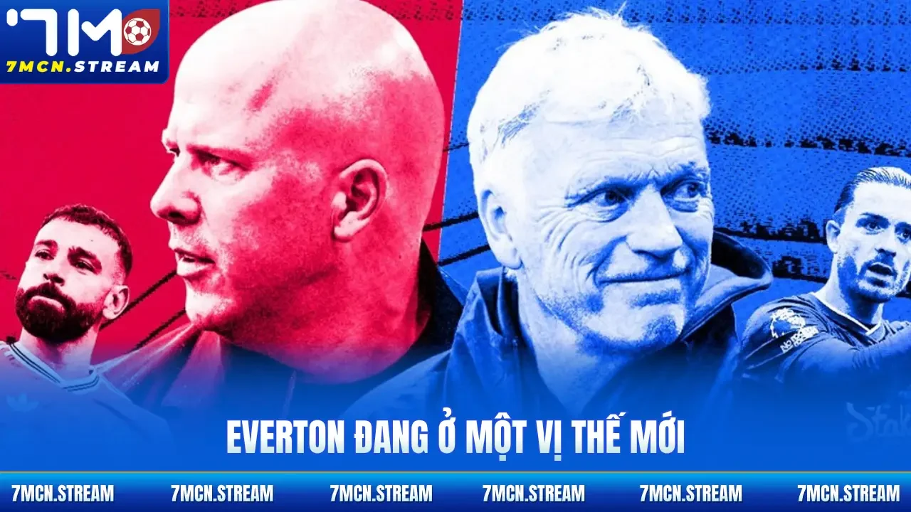 Everton đang ở một vị thế mới