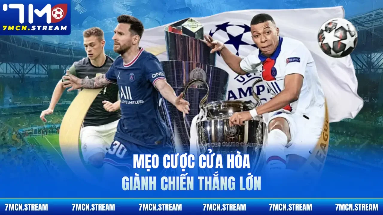 Mẹo cược cửa Hòa giành chiến thắng lớn