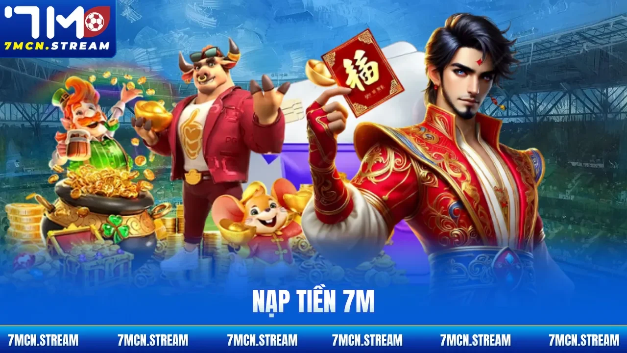 Nạp tiền 7M