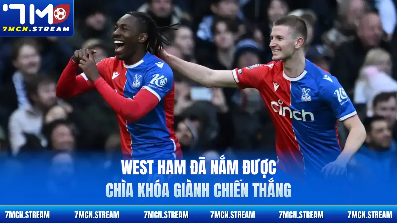 West Ham đã nắm được chìa khóa giành chiến thắng